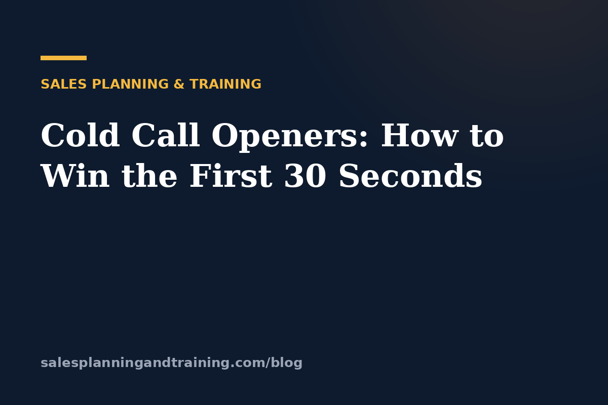 Cold Call Openers: How to Win the First 30 Seconds